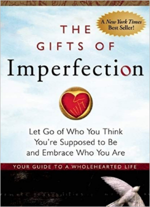 The Gifts of Imperfection